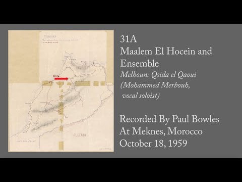 31A Maalem El Hocein and Ensemble. Melhoun: Qsida el Qaoui (Mohammed Merbouh, vocal soloist). Recorded by Paul Bowles at Meknes, Morocco, October 18, 1959