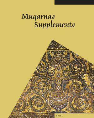 Studies and Sources on Islamic Art and Architecture: Supplements to Muqarnas