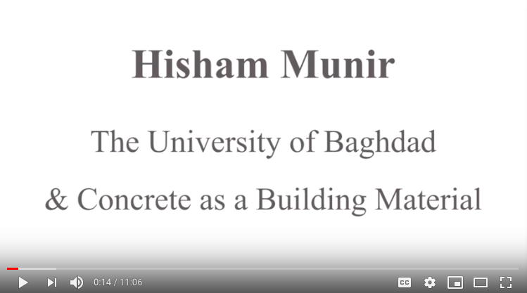 Hisham Munir Interview: University of Baghdad and Concrete as a Building Material