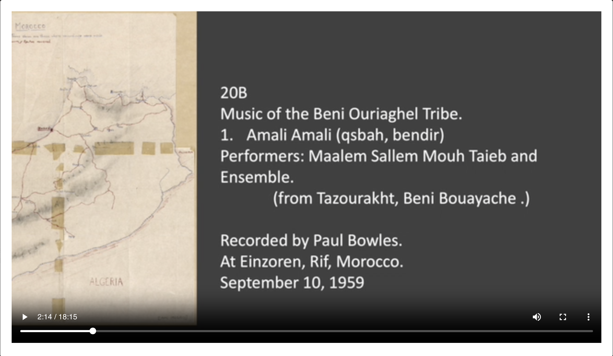 <p>20B 1 Amali Amali (qsbah, bendir) Performers: Maalem Sallem Mouh Taieb and Ensemble. (from Tazourakht, Beni Bouayache.) Music of the Beni Ouriaghel Tribe. Recorded by Paul Bowles. At Einzoren, Rif, Morocco. September 10, 1959</p>