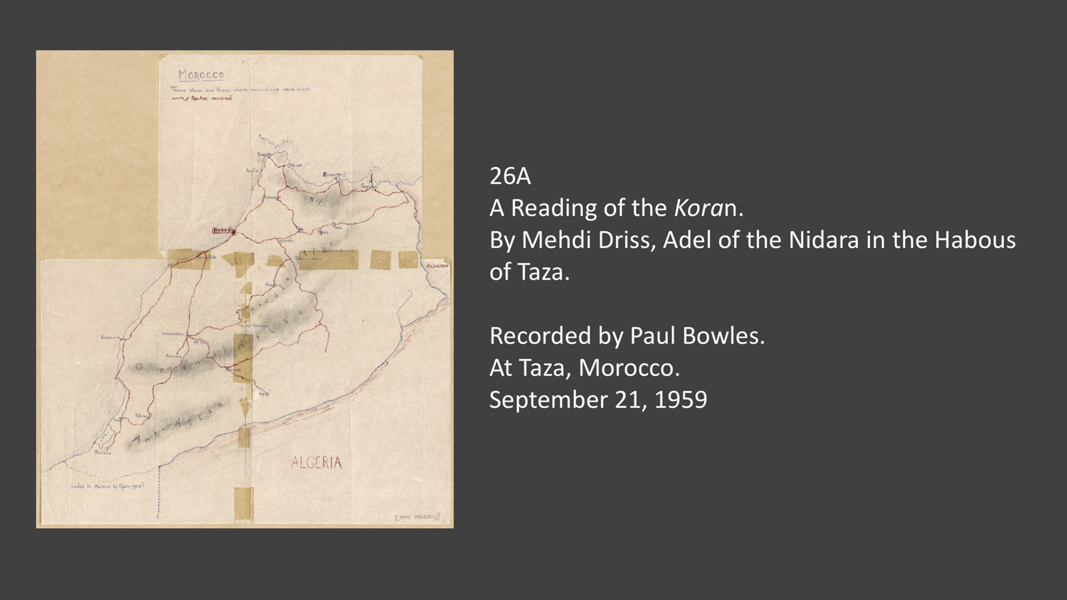 26A A Reading of the Koran
By Mehdi Driss, Adel of the Nidara in the Habous of Taza