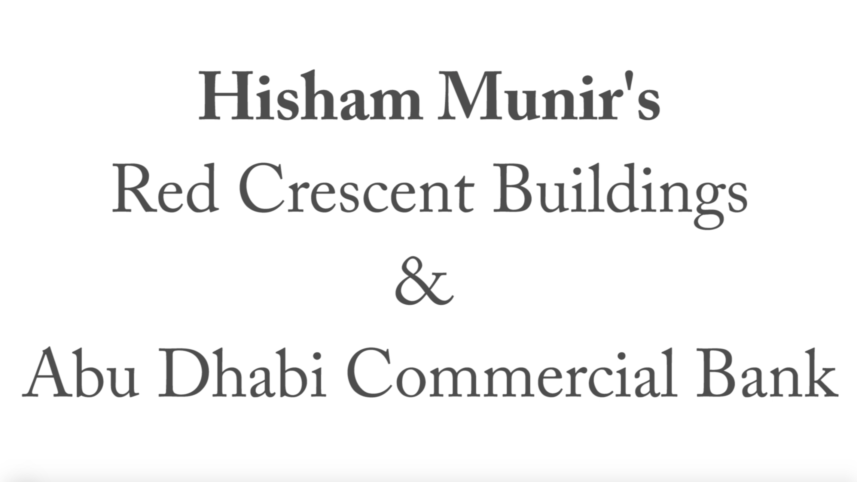 Hisham Munirs Red Crescent Building &amp; Abu Dhabi Commercial Bank