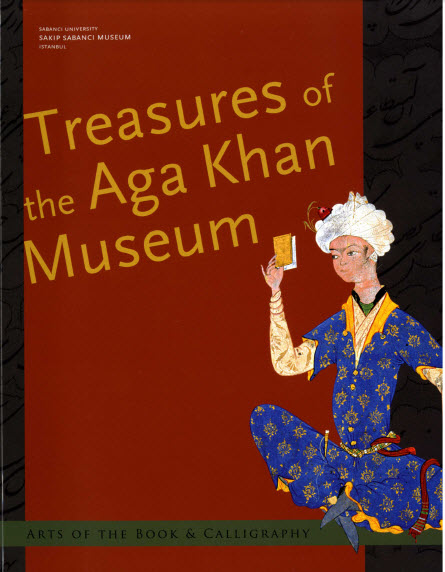 Treasures of the Aga Khan Museum: Arts of the Book and Calligraphy
