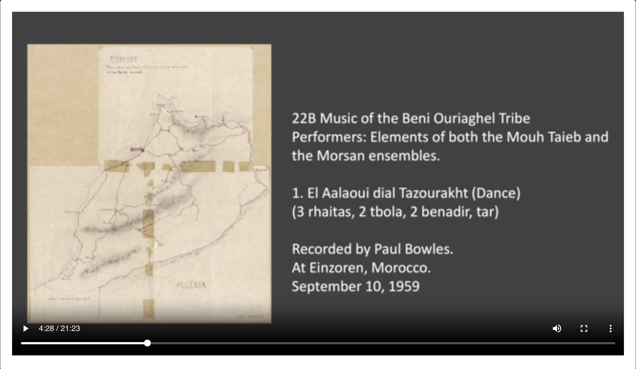 <p>22B 1. El Aalaoui dial Tazourakht (Dance) (3 rhaitas, 2 tbola, 1 bendir, tar) Music of the Beni Ouriaghel Tribe Performers: Elements of both the Mouh Taieb and the Morsan ensembles. Recorded by Paul Bowles at Einzoren, Morocco. September 10, 1959</p>