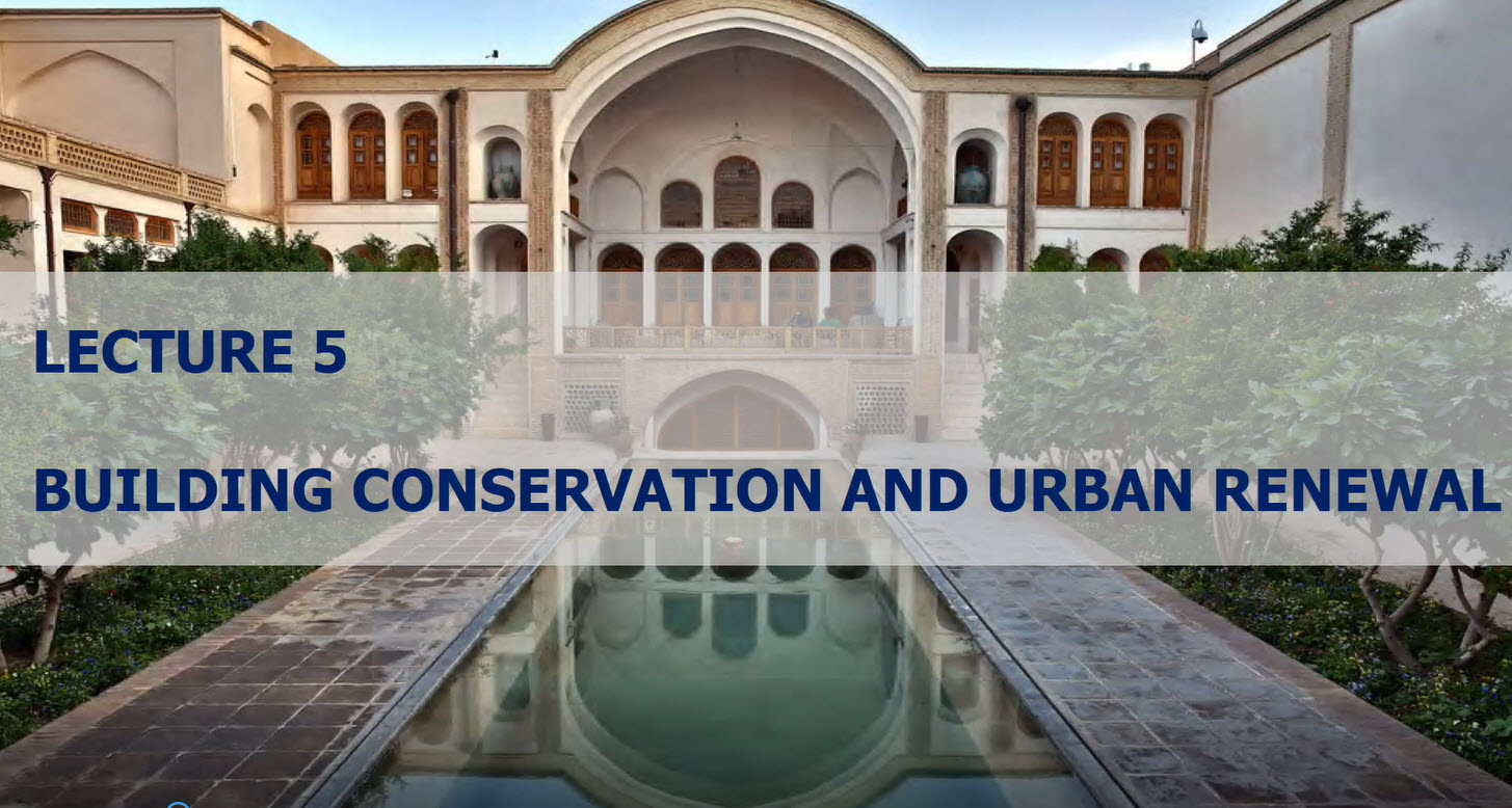 Lecture 19:  Building Conservation and Urban Renewal Part 2 (narrated version)