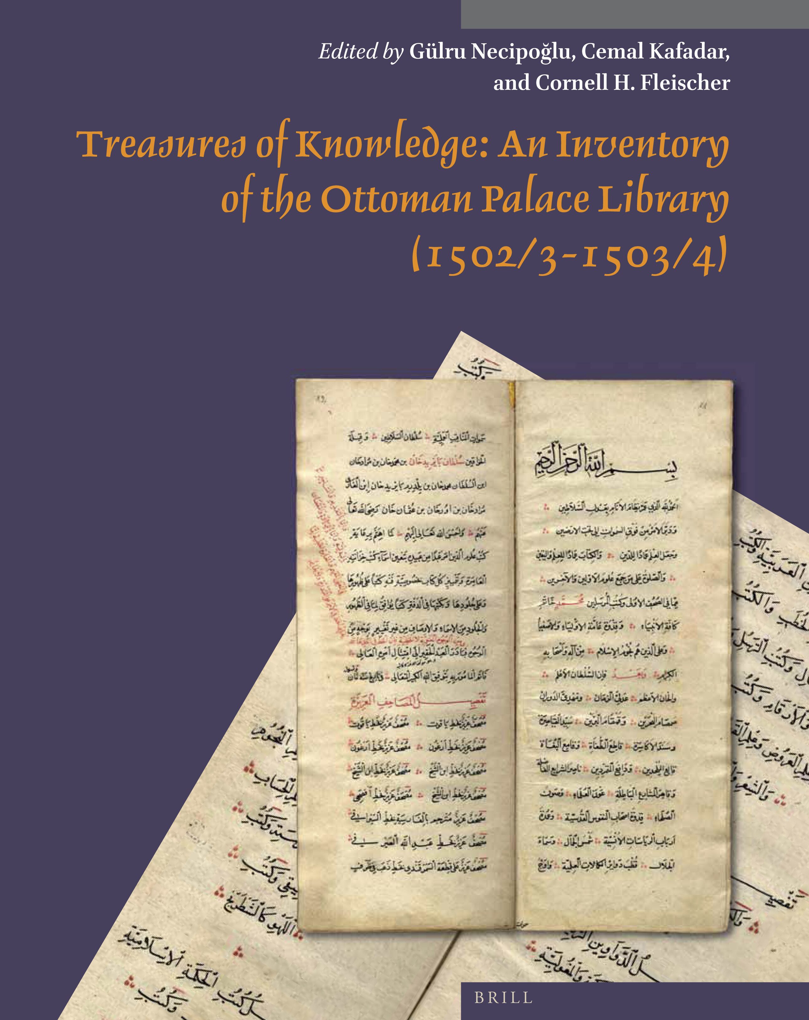 Treasures of Knowledge: An Inventory of the Ottoman Palace Library (1502/3-1503/4):  (2 Vols.)