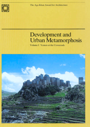 Development and Urban Metamorphosis; Volume 1: Yemen at the Cross-Roads