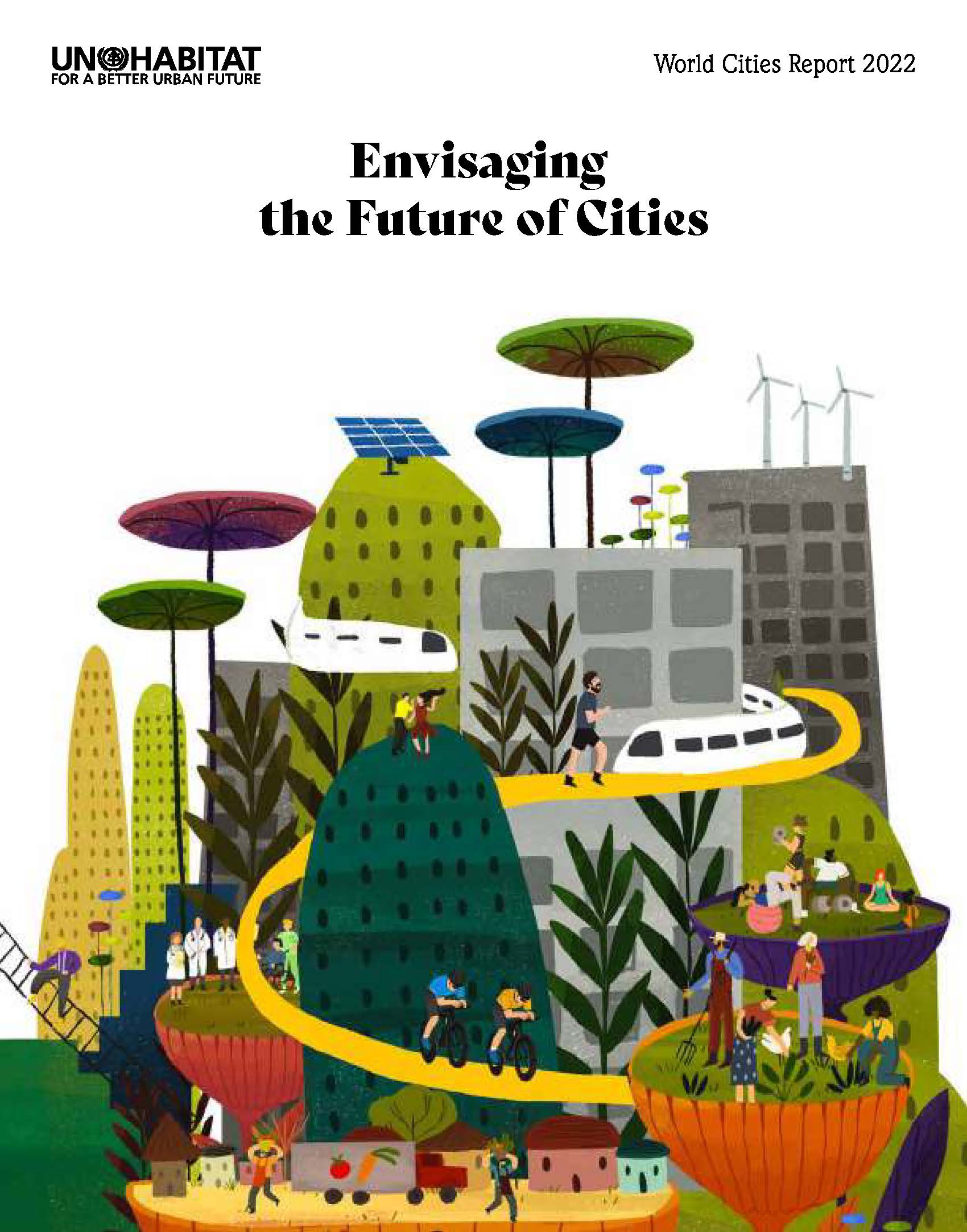 United Nations Centre for Human Settlements  - <blockquote>World Cities Report 2022:&nbsp;<em>Envisaging the Future of Cities</em>&nbsp;seeks to provide greater clarity and insights into the future of cities based on existing trends, challenges and opportunities, as well as disruptive conditions, including the valuable lessons from the COVID-19 pandemic, and suggest ways that cities can be better prepared to address a wide range of shocks and transition to sustainable urban futures. The Report proposes a state of informed preparedness that provides us with the opportunity to anticipate change, correct the course of action and become more knowledgeable of the different scenarios or possibilities that the future of cities offers.</blockquote><p><br></p><p>United Nations Human Settlements Programme (UN-Habitat). 2022. “Envisioning Future Cities: World Cities Report 2022.” United Nations. https://unhabitat.org/wcr/.</p>