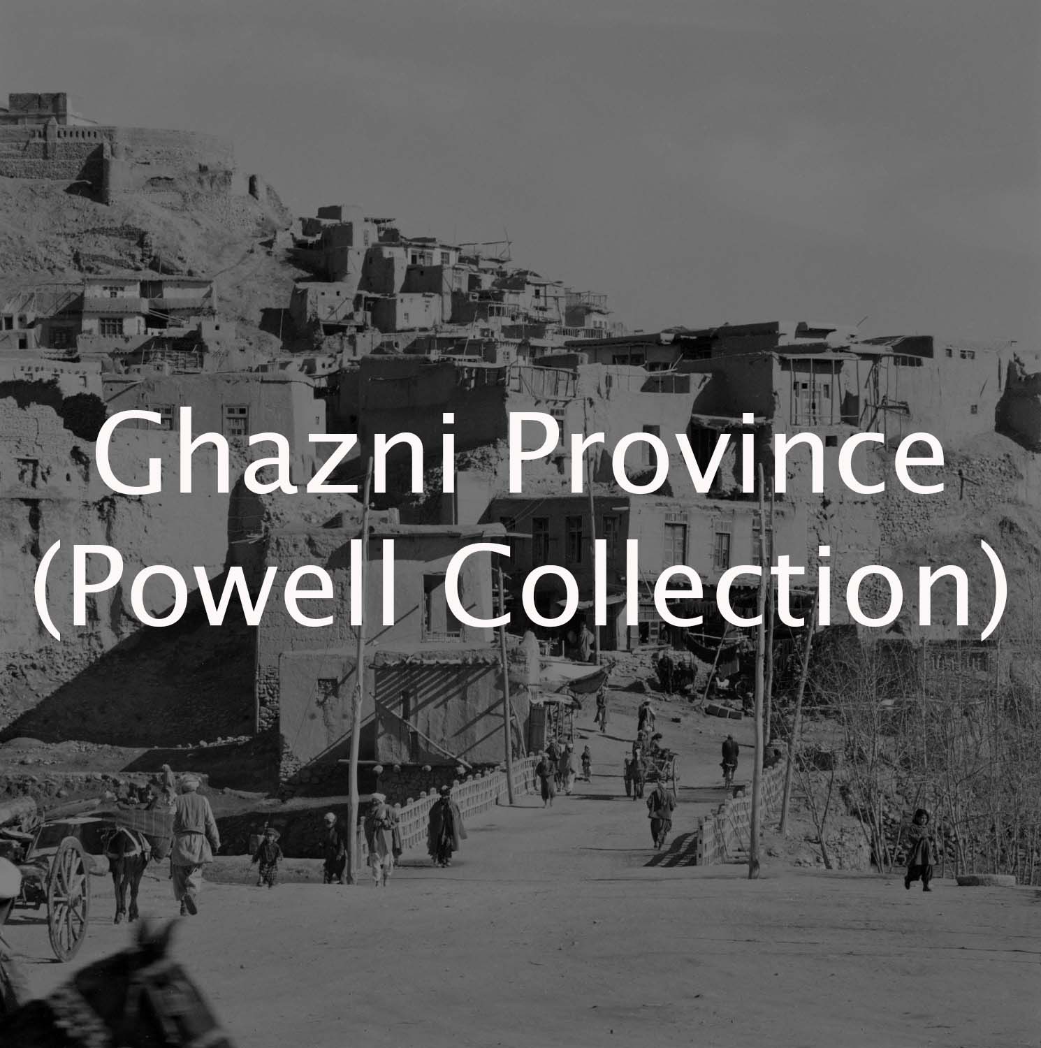 Ghazni Province (Powell Collection)