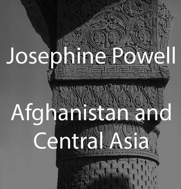 Josephine Powell: Afghanistan and Central Asia