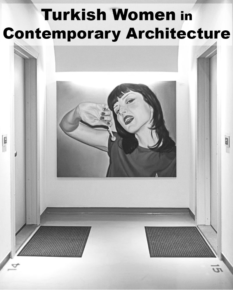 Women in Contemporary Territories of Turkish Architecture