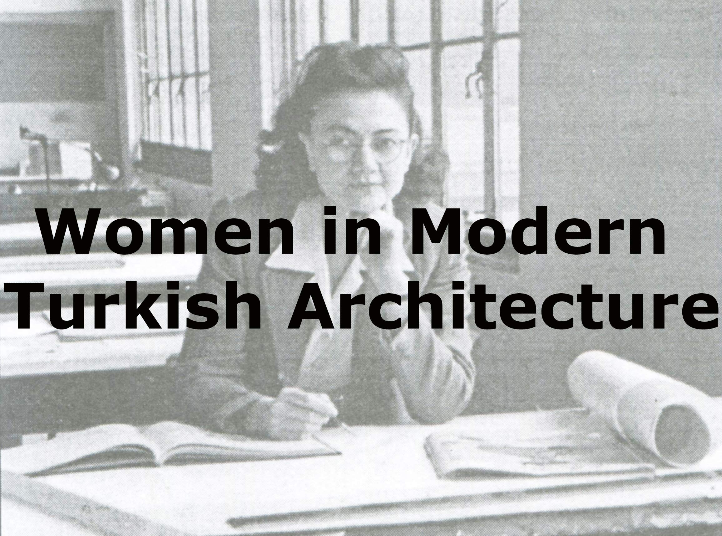 Women in Modern Territories of Turkish Architecture