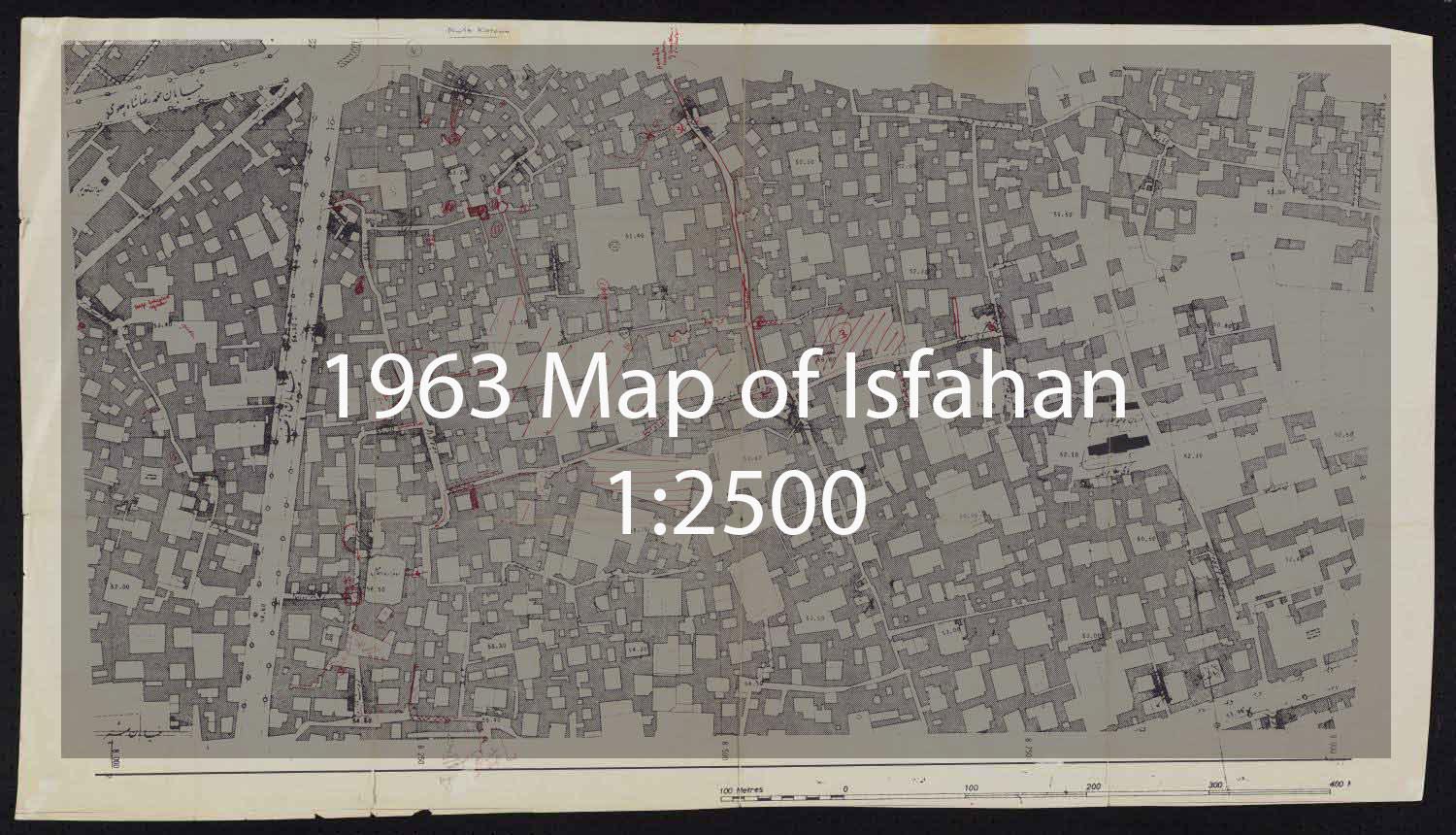 Map of Isfahan at 1:2500 (National Cartographic Centre of Iran, 1963)