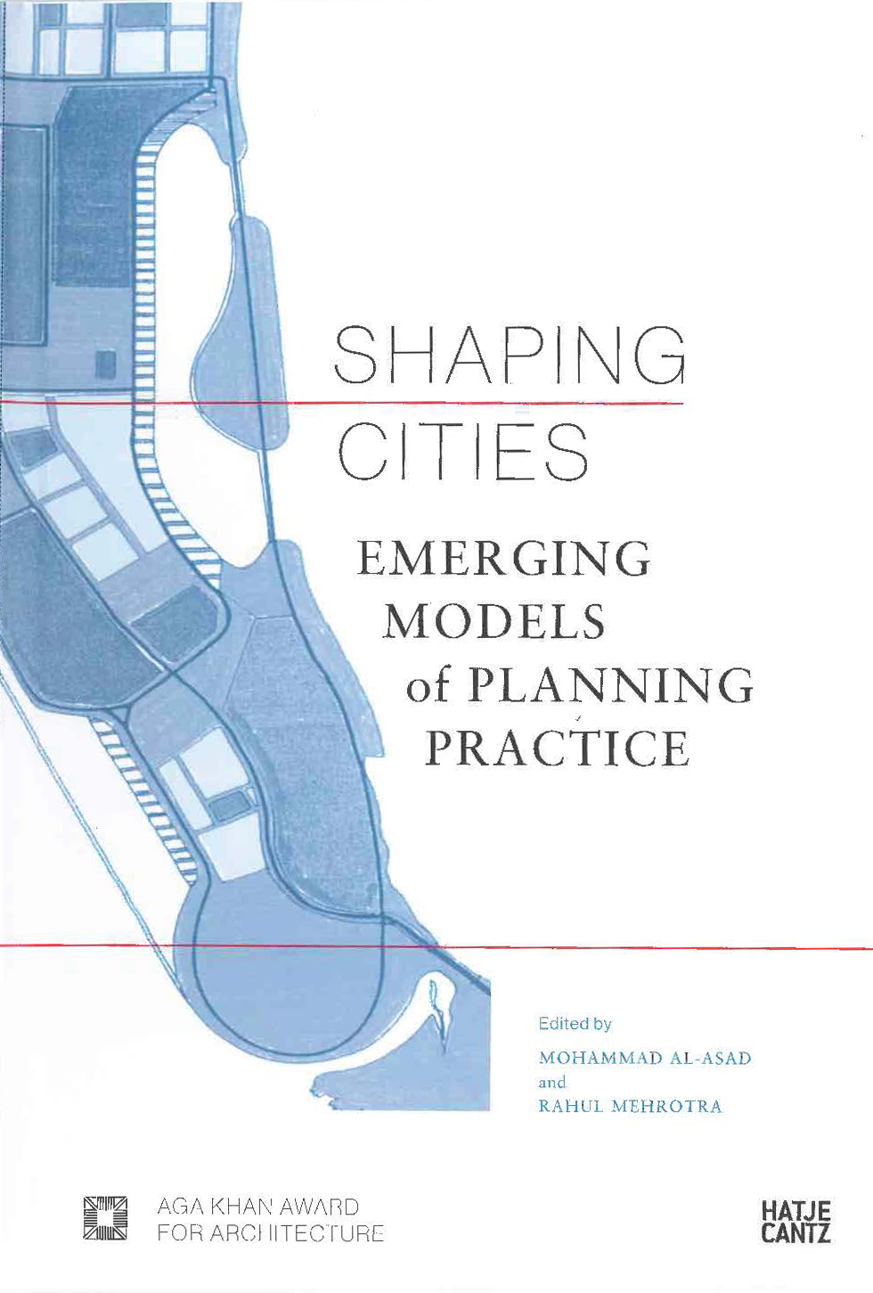 Shaping Cities. Emerging Models of Planning Practice
