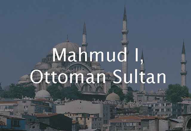 Mahmud I, Ottoman Sultan 