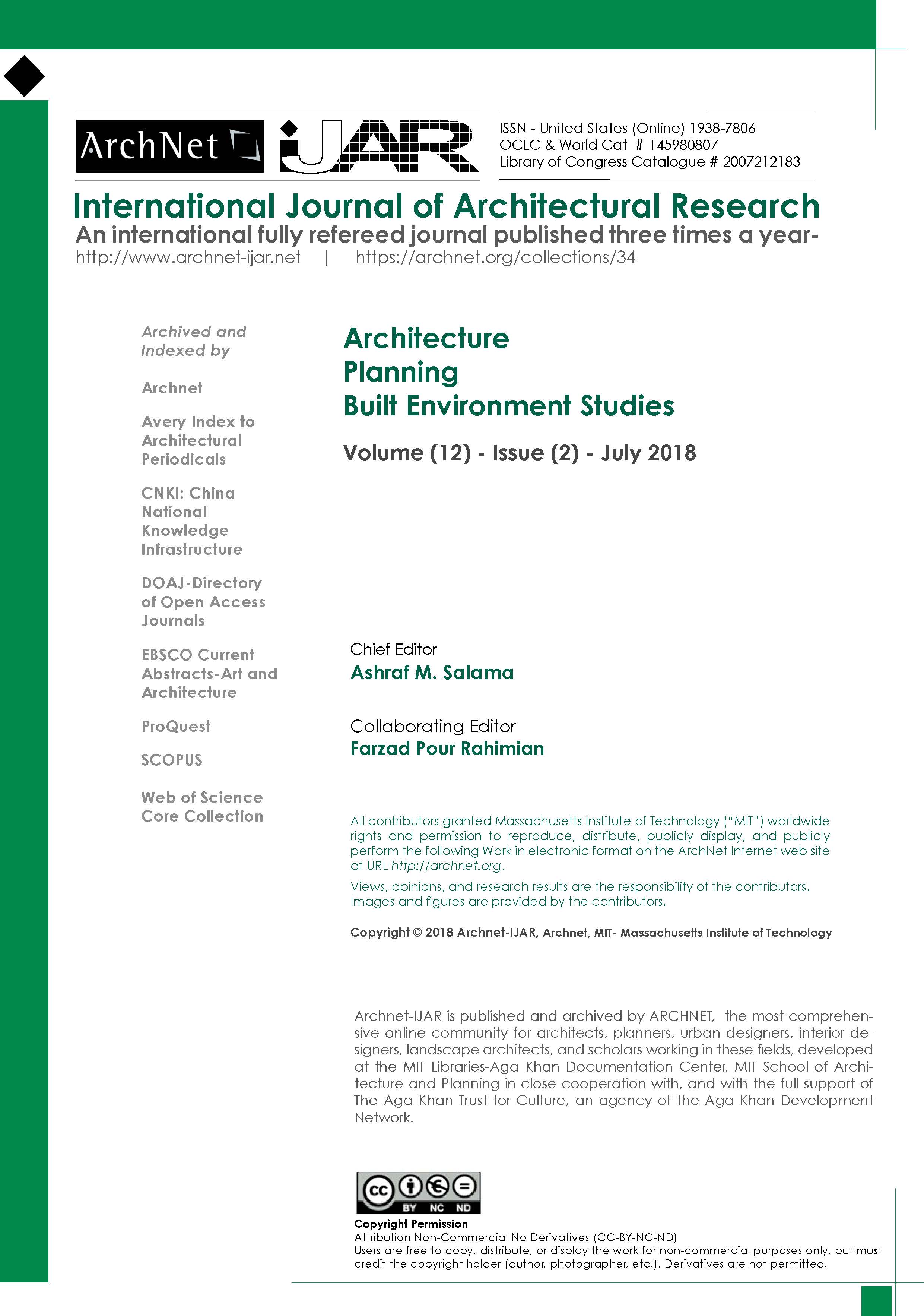 Farzad Pour Rahimian - <div style="text-align: justify;"><span style="color: rgb(1, 1, 1);">Archnet-IJAR International Journal of Architectural Research is an interdisciplinary, fully-refereed scholarly online journal of architecture, planning, and built environment studies. Two international boards (advisory and editorial) ensure the quality of scholarly papers and allow for a comprehensive academic review of contributions spanning a wide spectrum of issues, methods, theoretical approaches and architectural and development practices.</span><span class="apple-converted-space" style="color: rgb(1, 1, 1);">&nbsp;</span><br></div><div style="text-align: justify;"><span style="color: rgb(1, 1, 1);"><br></span></div><span style="background-image: initial; background-position: initial; background-size: initial; background-repeat: initial; background-attachment: initial; background-origin: initial; background-clip: initial;"><div style="color: rgb(1, 1, 1); text-align: justify;">ArchNet-IJAR provides a comprehensive academic review of a wide spectrum of issues, methods, and theoretical approaches. It aims to bridge theory and practice in the fields of architectural/design research and urban planning/built environment studies, reporting on the latest research findings and innovative approaches for creating responsive environments.</div><div style="text-align: justify;"><div style="color: rgb(1, 1, 1);"><br></div></div></span>