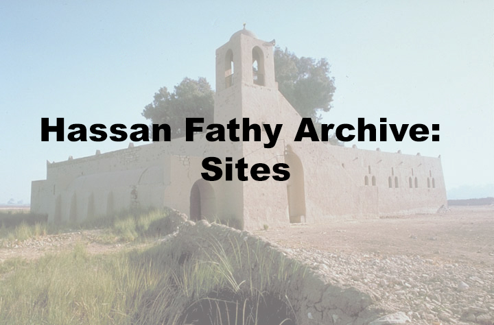 Hassan Fathy Archive: Sites