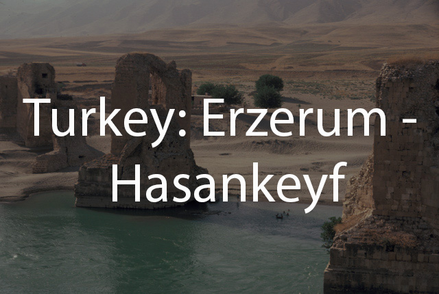 Turkey: Erzerum - Hasankeyf (Tabbaa Collection)