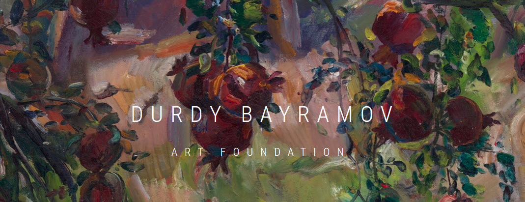Durdy Bayramov Art Foundation 