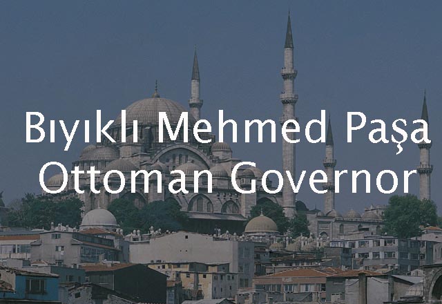 Bıyıklı Mehmed Paşa, Ottoman Governor 
