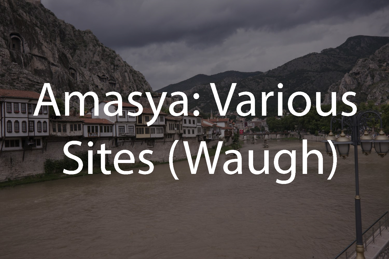Amasya Sites (Waugh Collection)
