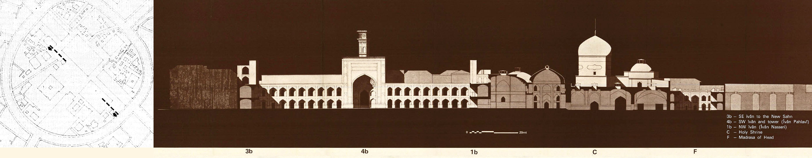 Longitudinal section, axially cutting across Allah Verdi Khan Dome. Seen, from left to right: SE iwan to the new courtyard (3b); SW iwan and tower (or, Iwan Pahlavi, 4b), NW iwan (or, Iwan Nasseri, 1b); Holy Shrine (C); Madrasa of Head (F)