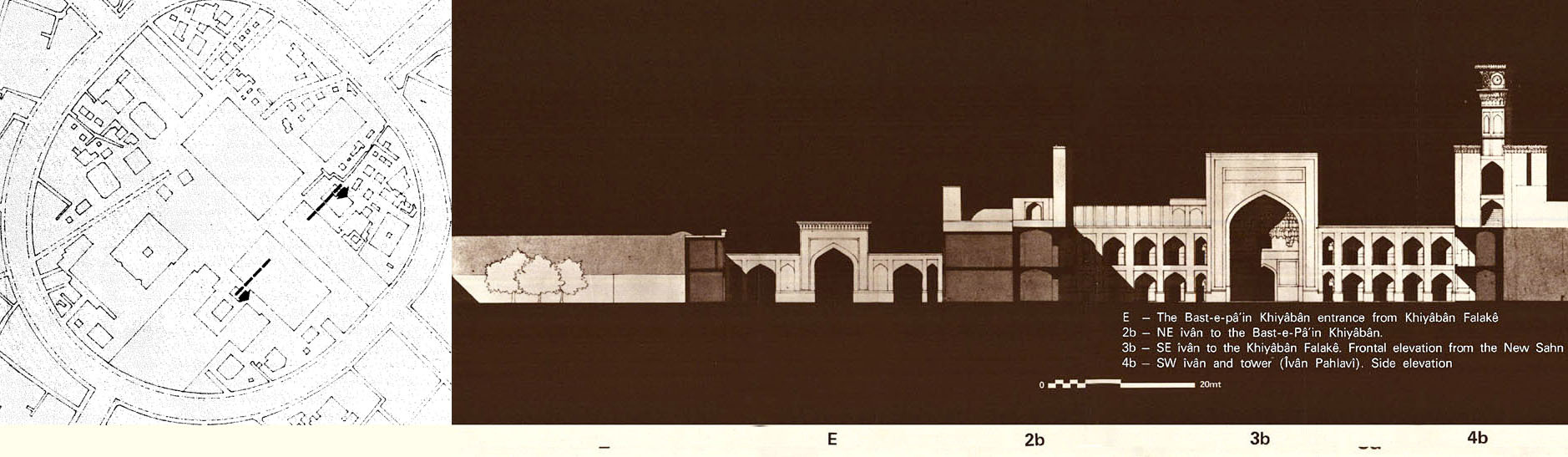 Transverse section, showing from left to right: Bast-e-Pa'in entrance from Khiyaban Falake (E); NE iwan to the Bast-e-Pa'in Khiyaban (2b); SE iwan to the Khiyaban Falake, frontal elevation from new courtyard (3b); side elevation of SW iwan and tower (or, Iwan Pahlavi, 4b)