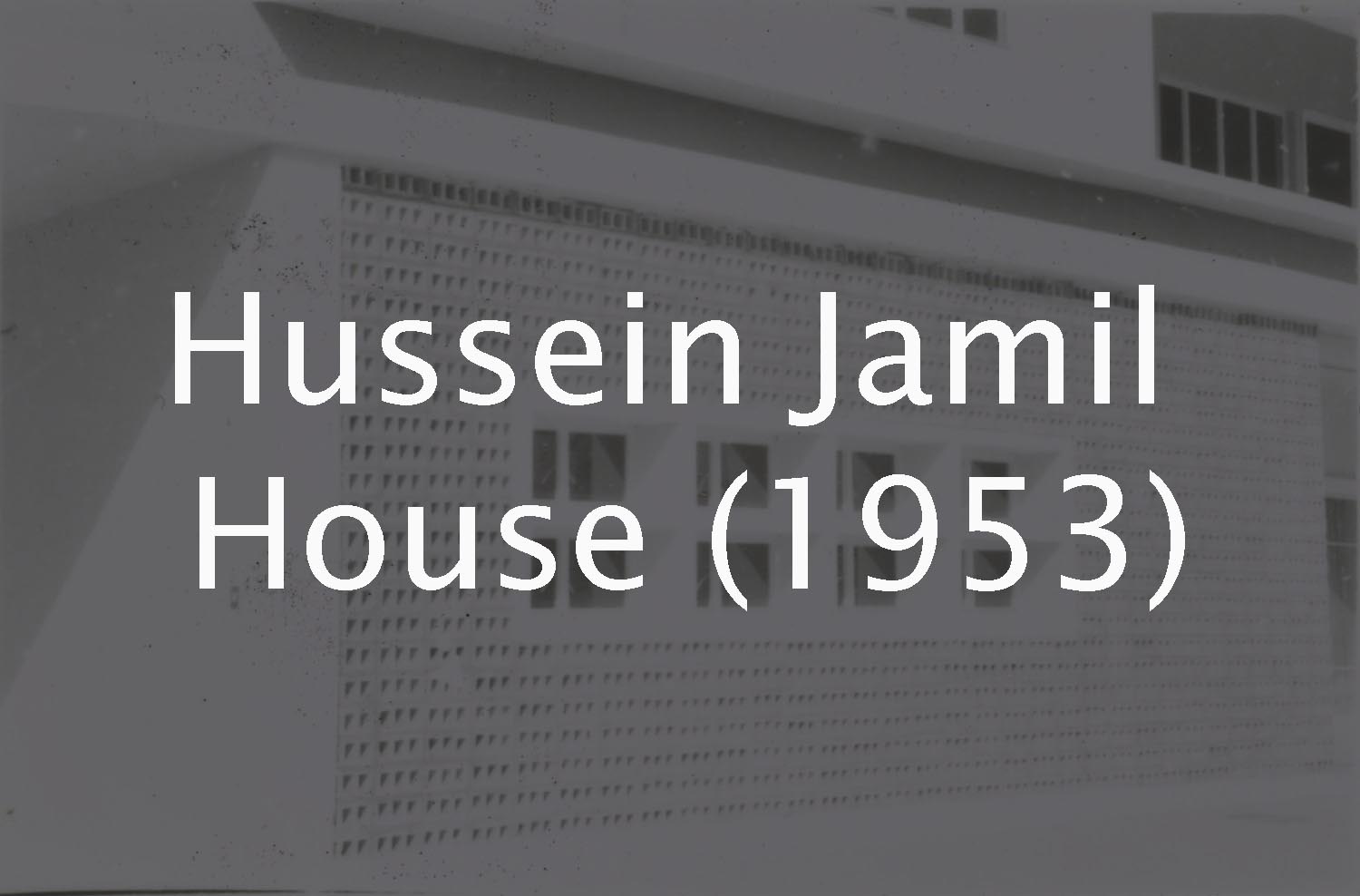 Hussein Jamil Residence (Rifat Chadirji Archive)