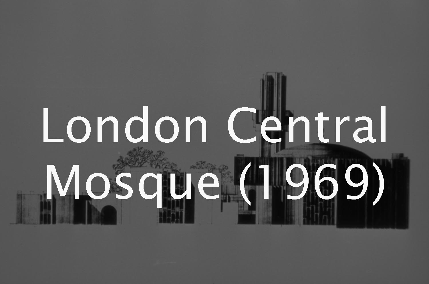 London Central Mosque (Rifat Chadirji Archive)