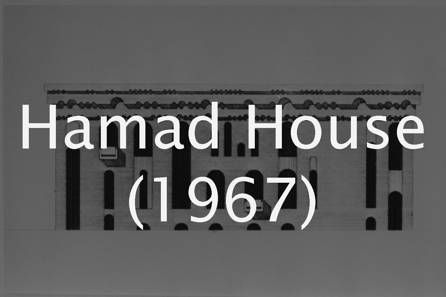 Hamad House (Rifat Chadirji Archive)