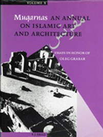 Muqarnas Volume X: An Annual on Islamic Art and Architecture