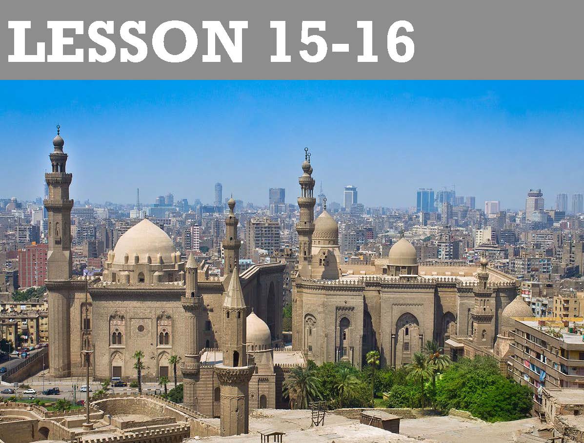 Lessons 15-16: The Madrasa-Mosque Complex of Sultan Hasan and the Mamluk System of Charitable Endowments