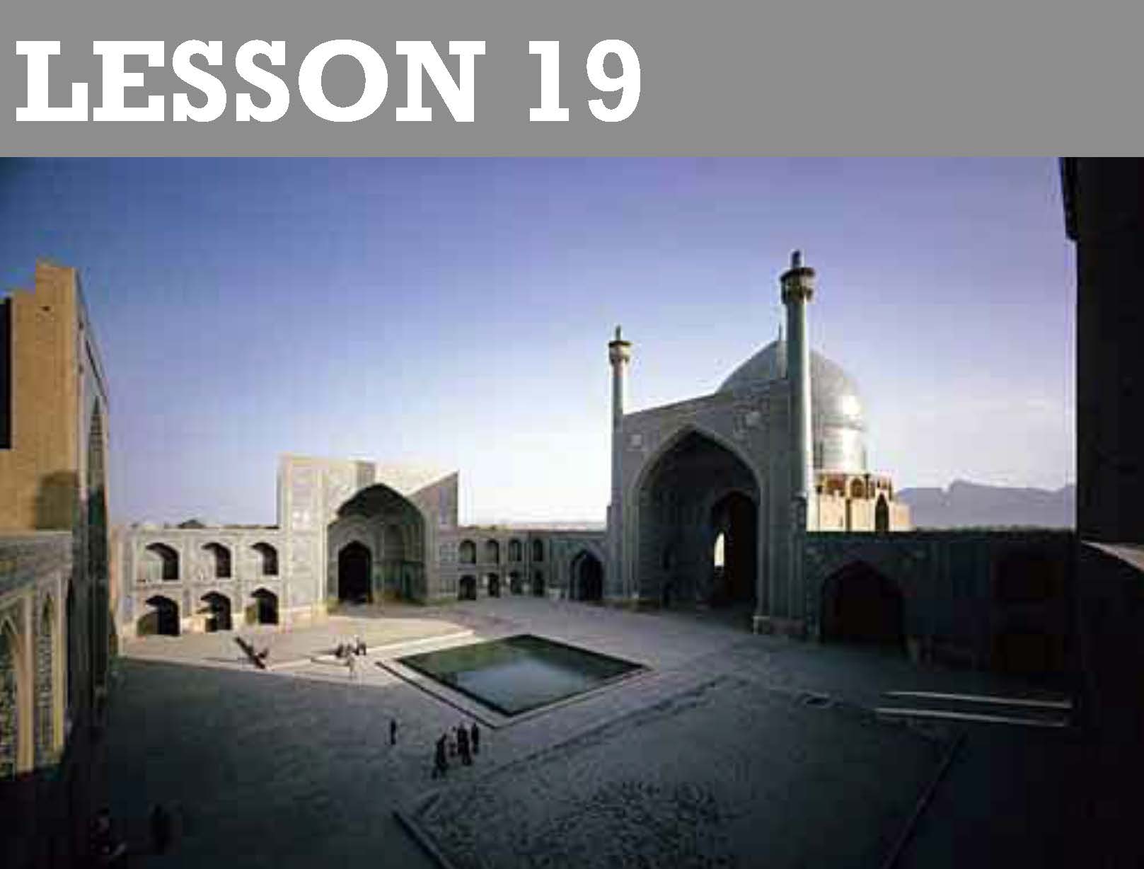 Lesson 19: Isfahan under Shah Abbas