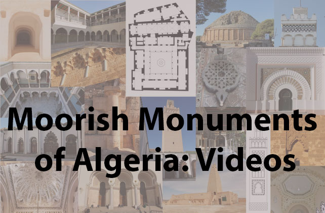 Moorish Monuments of Algeria: Videos