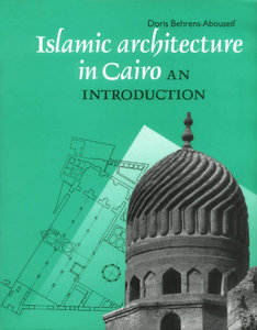 Islamic Architecture in Cairo: An Introduction - Supplements to Muqarnas Volume III 
