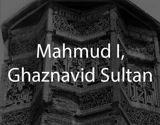 Mahmud I, Ghaznavid Sultan  