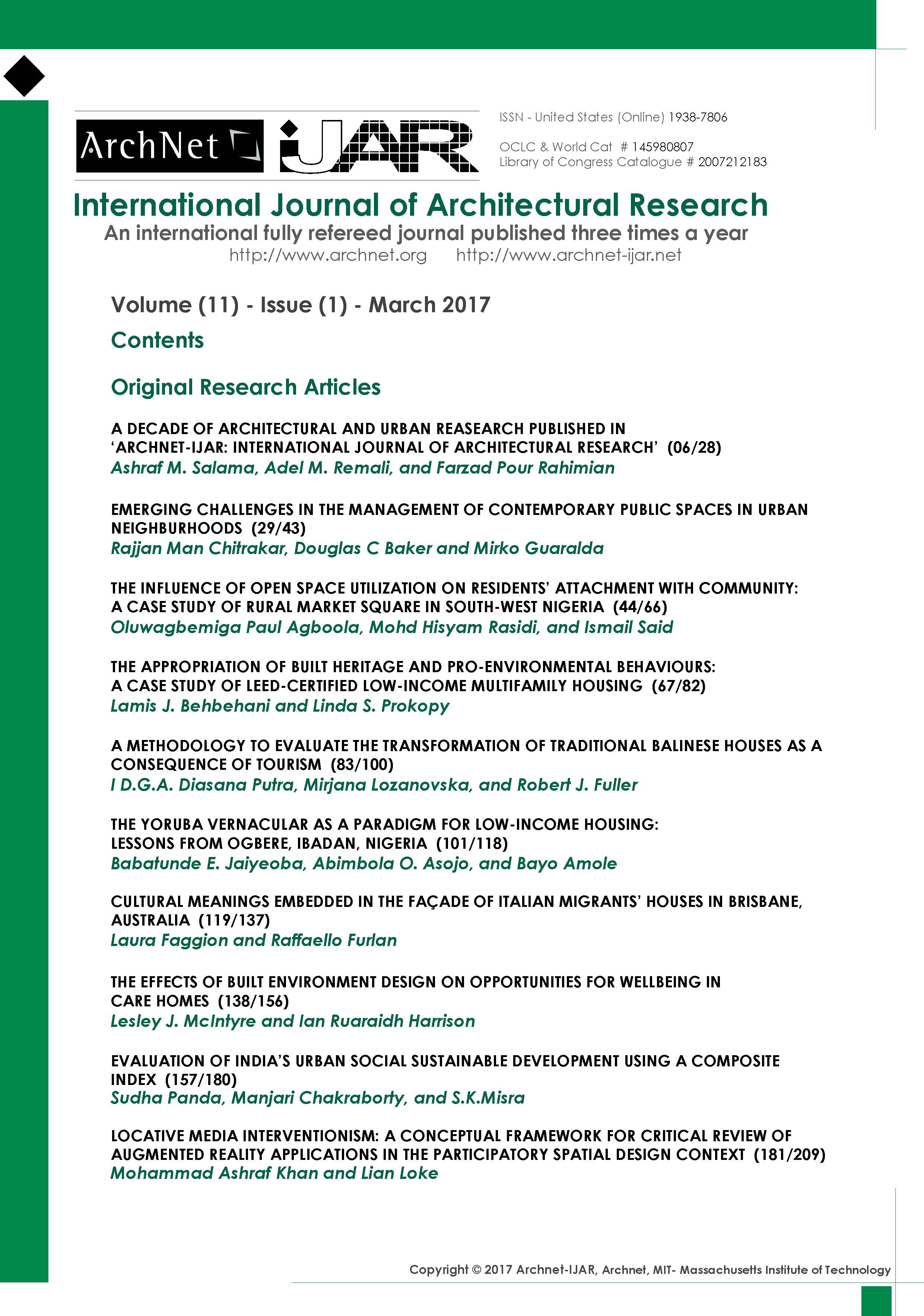 Farzad Pour Rahimian - <div style="text-align: justify;"><span style="color: rgb(1, 1, 1);">Archnet-IJAR International Journal of Architectural Research is an interdisciplinary, fully-refereed scholarly online journal of architecture, planning, and built environment studies. Two international boards (advisory and editorial) ensure the quality of scholarly papers and allow for a comprehensive academic review of contributions spanning a wide spectrum of issues, methods, theoretical approaches and architectural and development practices.</span><span class="apple-converted-space" style="color: rgb(1, 1, 1);">&nbsp;</span><br></div><div style="text-align: justify;"><span style="color: rgb(1, 1, 1);"><br></span></div><span style="color: rgb(1, 1, 1); background-image: initial; background-position: initial; background-size: initial; background-repeat: initial; background-attachment: initial; background-origin: initial; background-clip: initial;"><div style="text-align: justify;">ArchNet-IJAR provides a comprehensive academic review of a wide spectrum of issues, methods, and theoretical approaches. It aims to bridge theory and practice in the fields of architectural/design research and urban planning/built environment studies, reporting on the latest research findings and innovative approaches for creating responsive environments.</div></span>