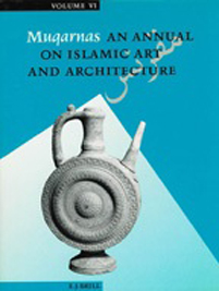 Muqarnas Volume VI: An Annual on Islamic Art and Architecture