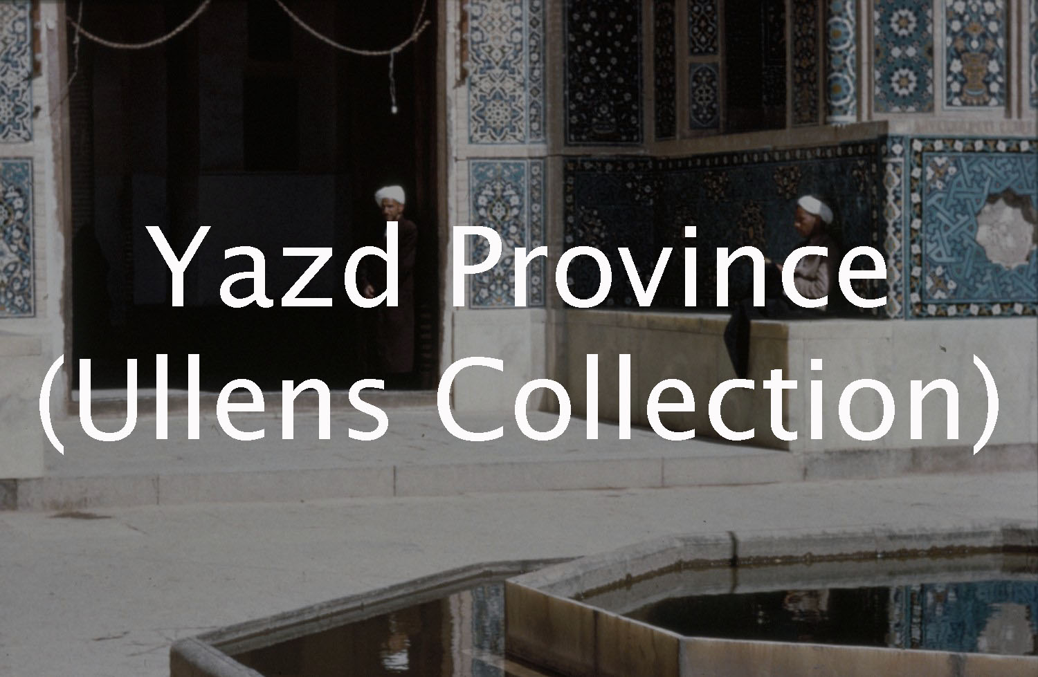 Yazd Province (Ullens Collection)