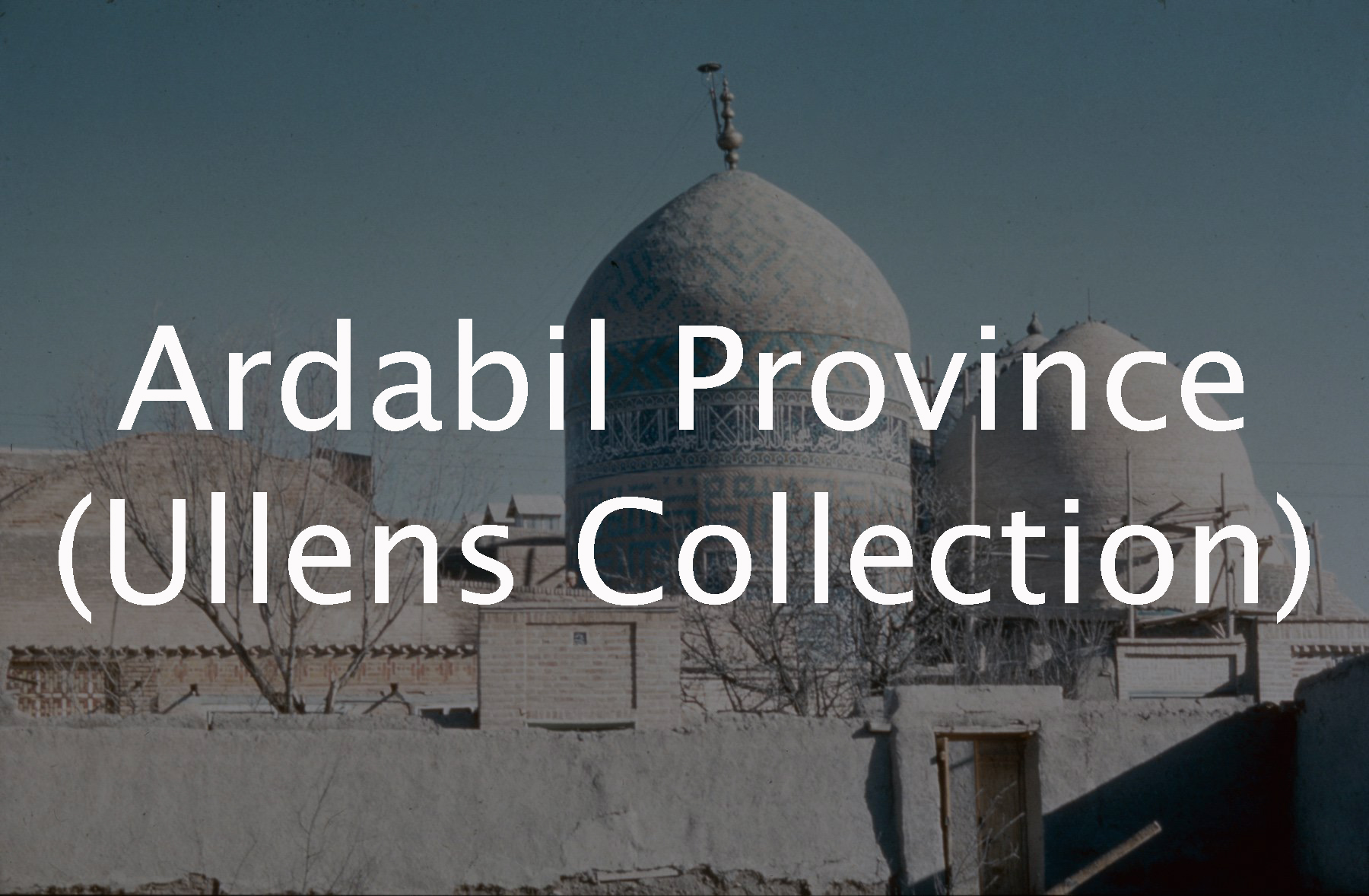 Ardabil Province (Ullens Collection)