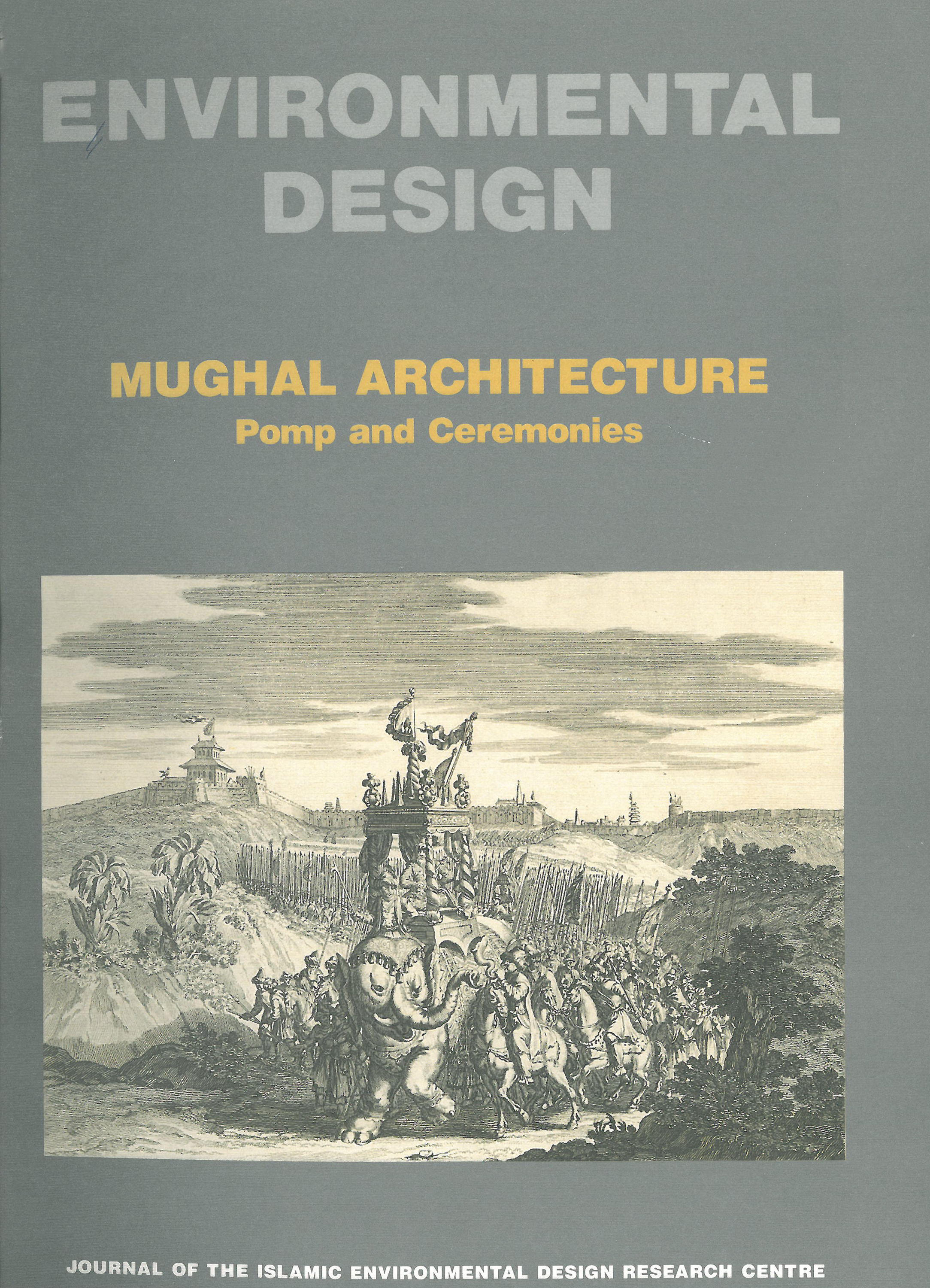 Environmental Design: Mughal Architecture, Pomp and Ceremonies