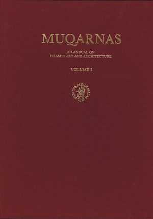 Muqarnas Volume III: An Annual on Islamic Art and Architecture