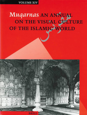 Muqarnas Volume XIV: An Annual on the Visual Culture of the Islamic World
