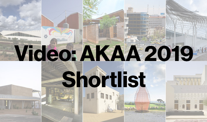 Aga Khan Award for Architecture 2019 Shortlisted Projects Videos