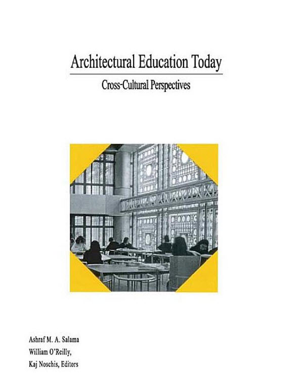 Architectural Education Today: Cross-Cultural Perspectives