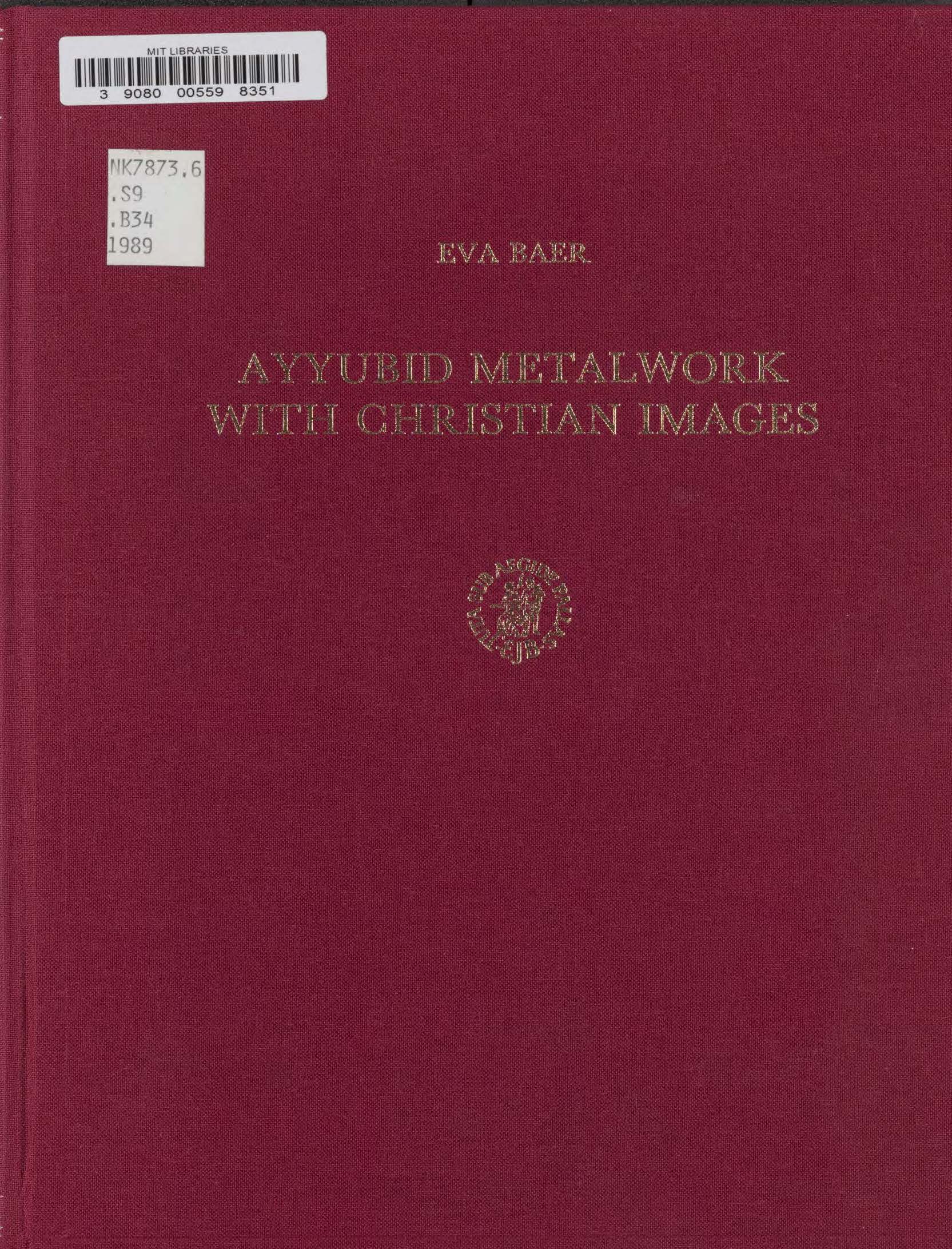 Eva Baer - Study of luxury metal artifacts with Christian imagery from the Ayyubid period (12th and 13th/6th and 7th c. AH).<br>