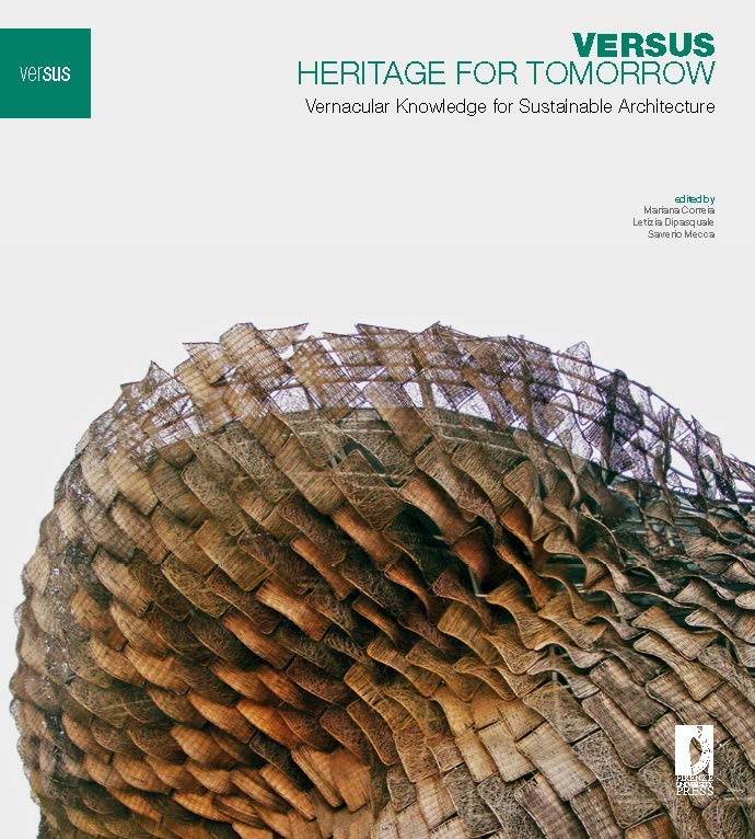 Versus. Heritage for Tomorrow. Vernacular knowledge for sustainable Architecture