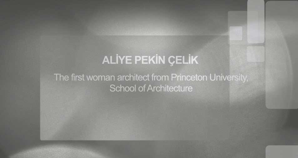 Aliye Çelik Story: the first woman architect from Princeton University School of Architecture