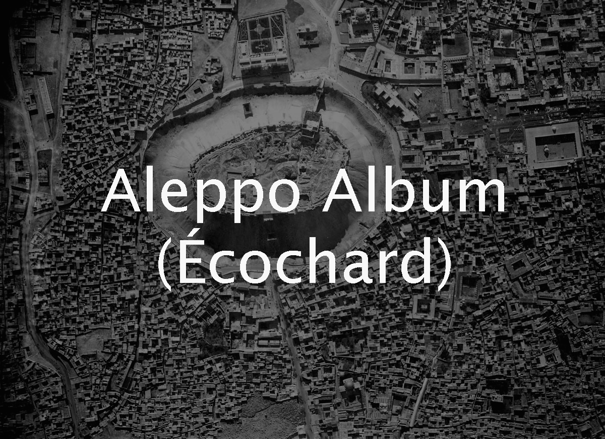 Écochard: Aleppo Album