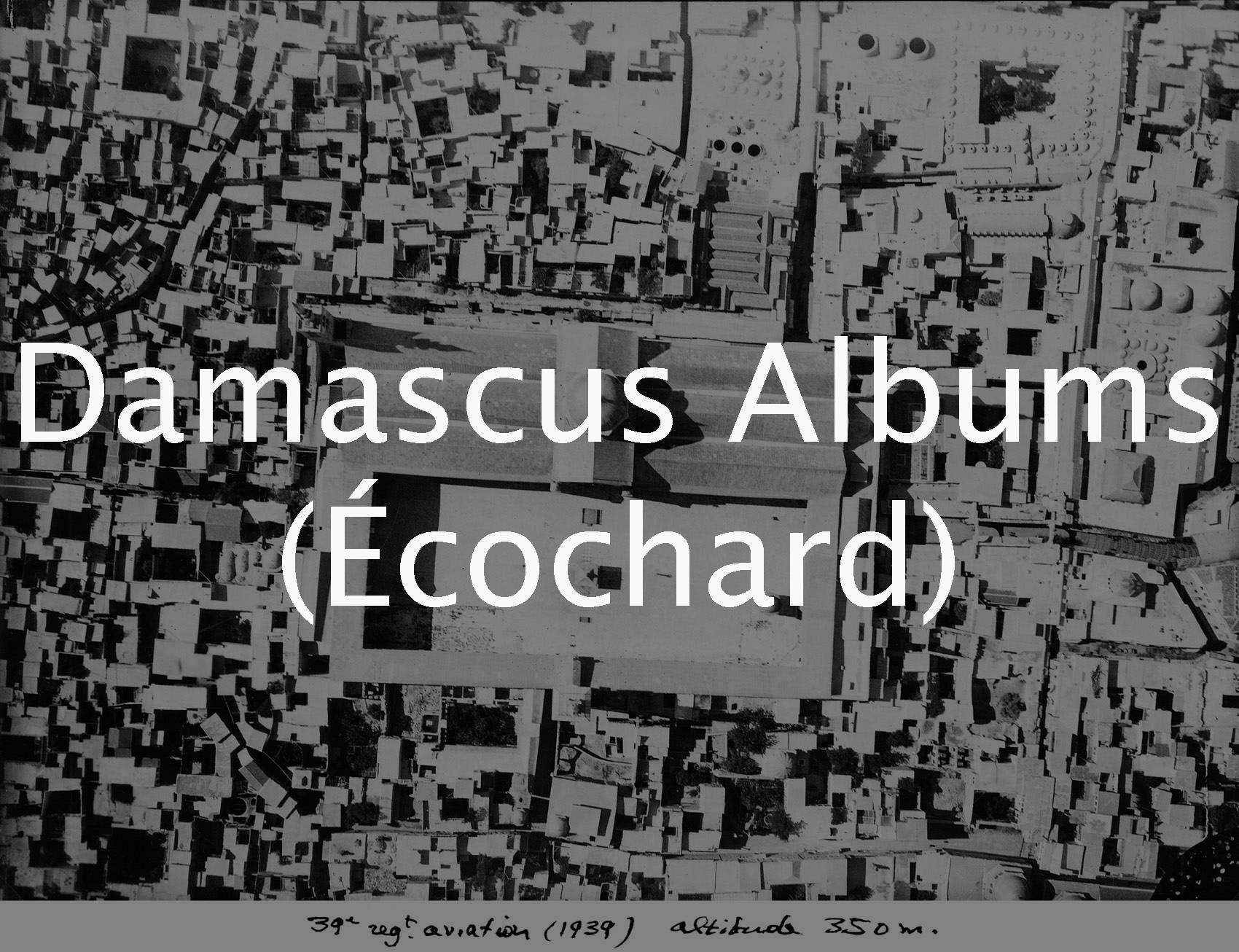 Écochard: Damascus Albums